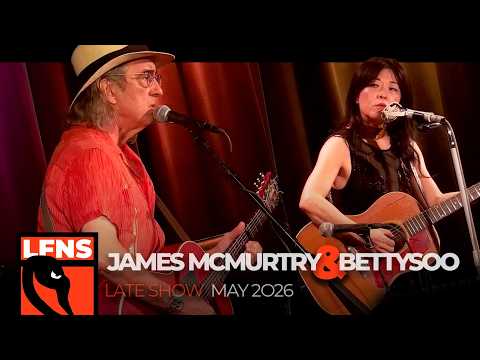 James McMurtry with BettySoo | May 23, 2026 | Late Show