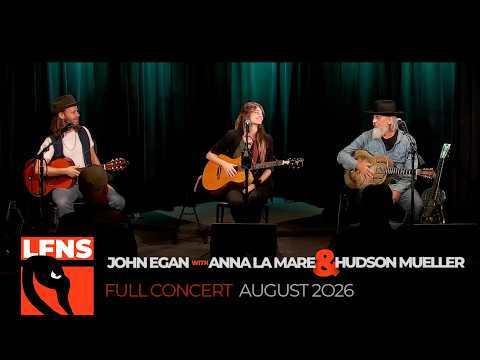 John Egan with Anna La Mare & Hudson Mueller | August 15, 2026