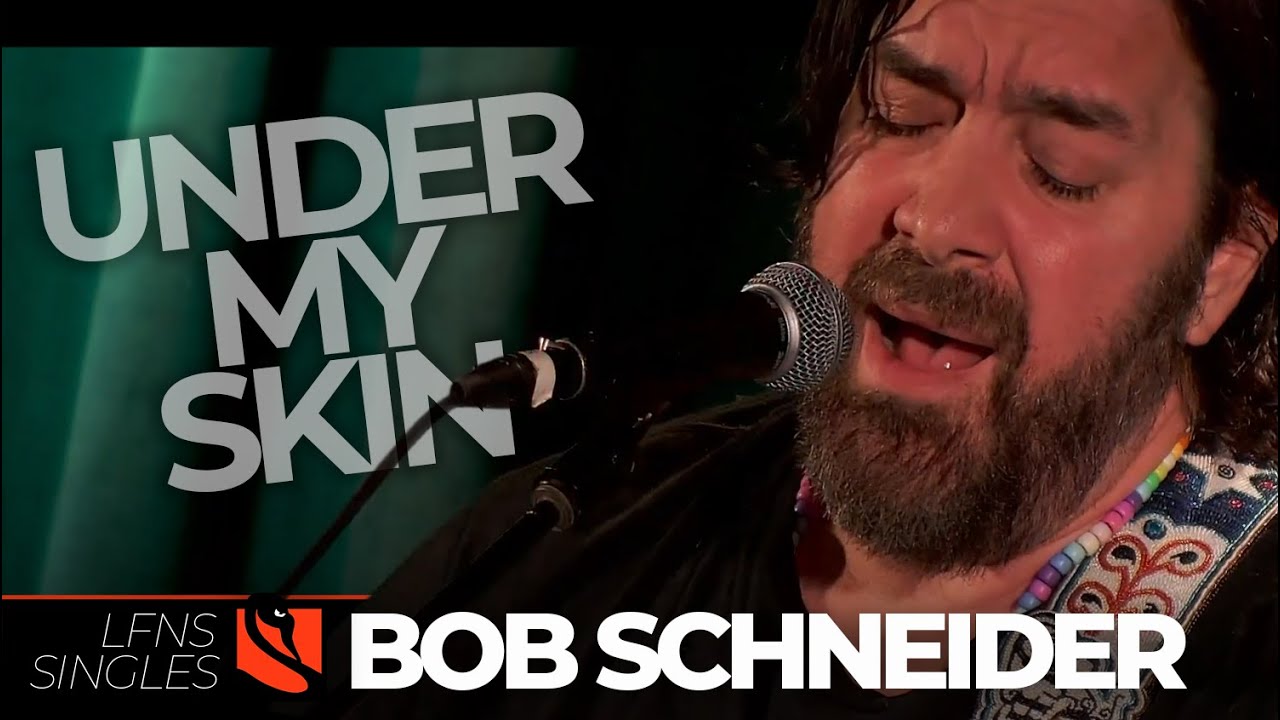 Under My Skin | Bob Schneider