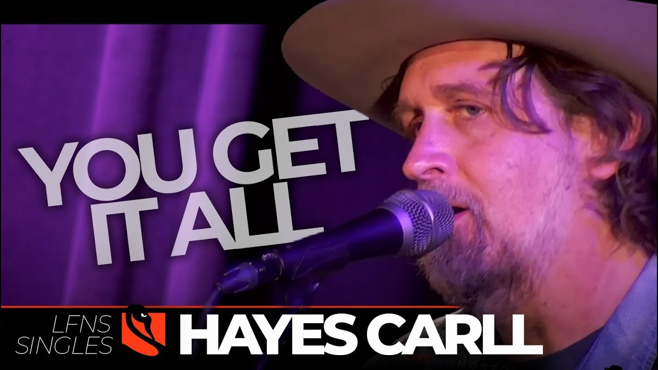 You Get It All | Hayes Carll