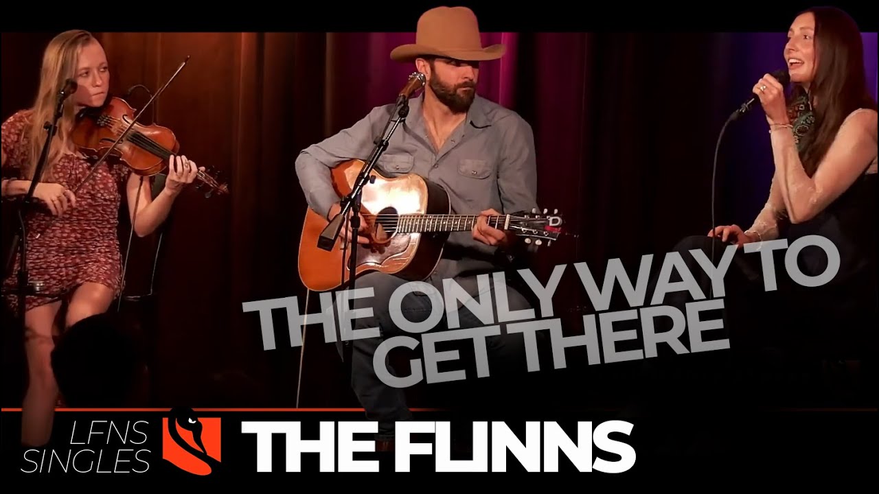The Only Way To Get There | The Flinns
