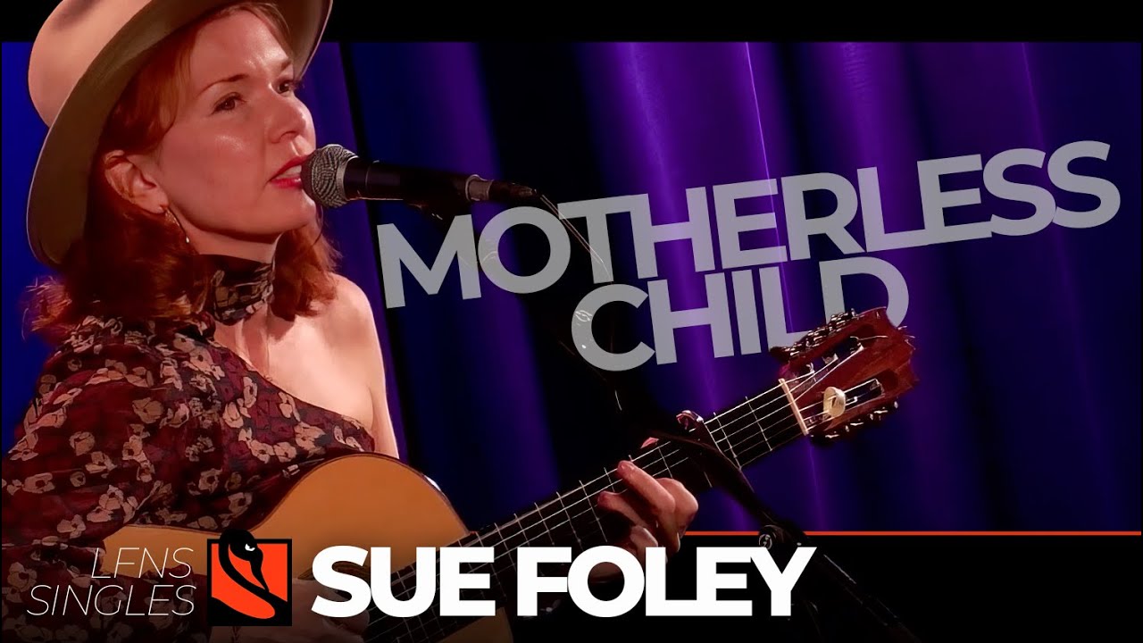 Motherless Child | Sue Foley
