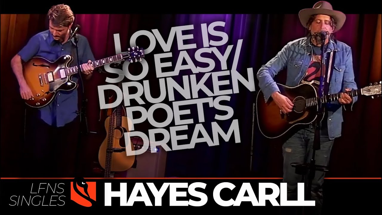 Love is So Easy/Drunken Poet's Dream | Hayes Carll