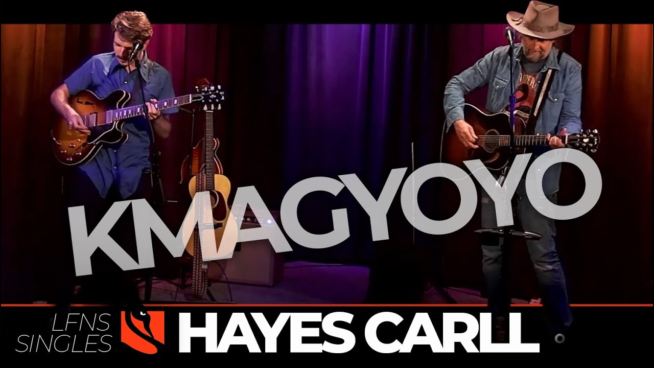 KMAGYOYO | Hayes Carll