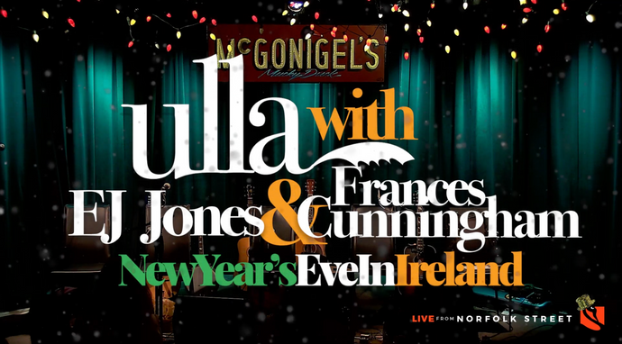 Ulla with EJ Jones & Frances Cunningham | New Years Eve in Ireland 2023