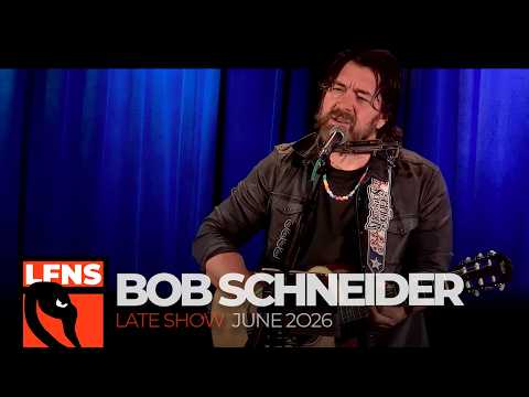 Bob Schneider | June 26, 2026 | Late Show