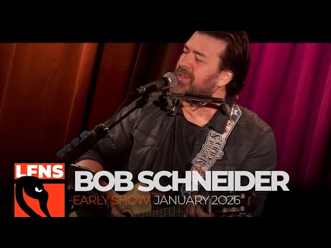 Bob Schneider | January 29, 2026 | Early Show