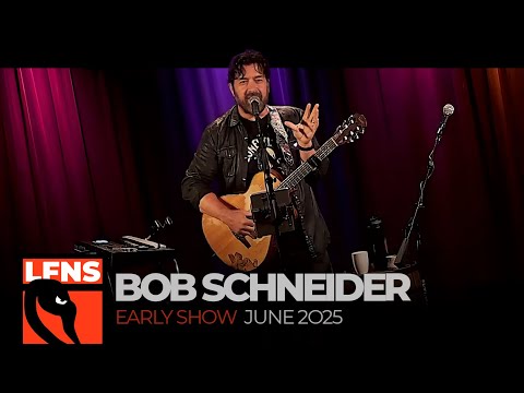 Bob Schneider | June 26, 2025 | Early Show