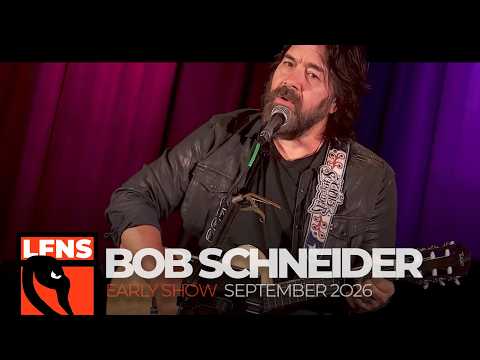 Bob Schneider | September 10, 2026 | Early Show