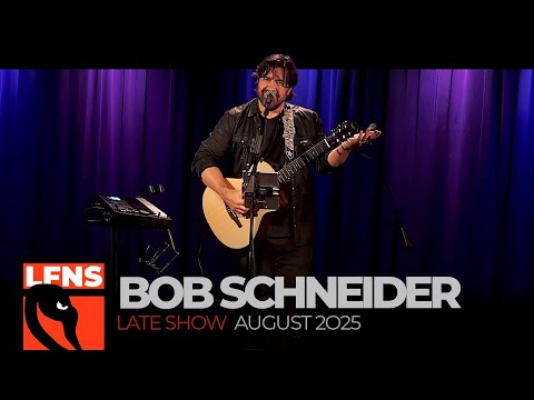 Bob Schneider | August 14, 2025 | Late Show