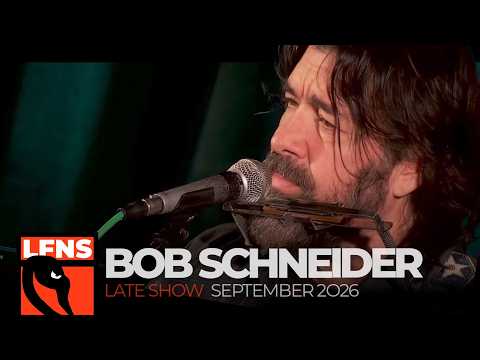 Bob Schneider | September 10, 2026 | Late Show