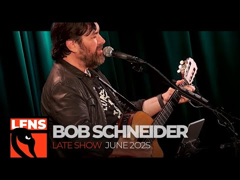 Bob Schneider | June 26, 2025 | Late Show