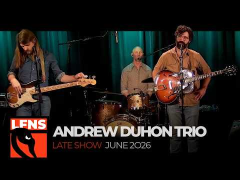 Andrew Duhon Trio | June 9, 2026 | Late Show