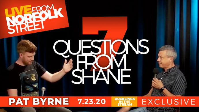 Pat Byrne | 7 Questions from Shane