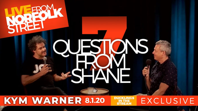 Kym Warner | 7 Questions from Shane