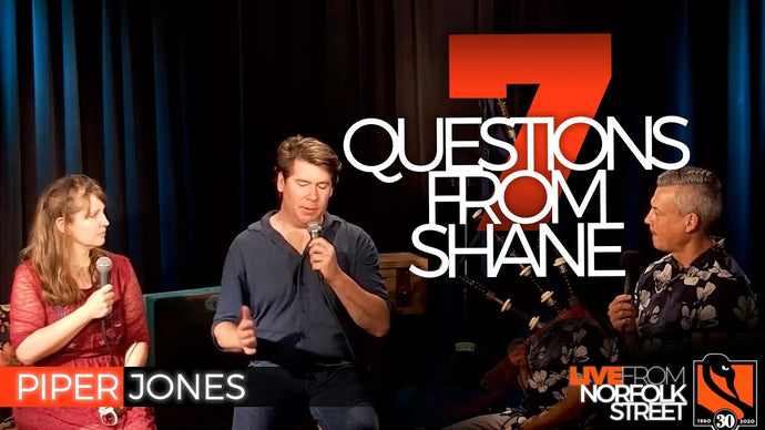 Piper Jones | 7 Questions from Shane