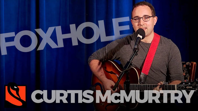 Foxhole | Curtis McMurtry
