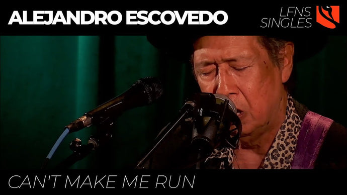 Can't Make Me Run | Alejandro Escovedo