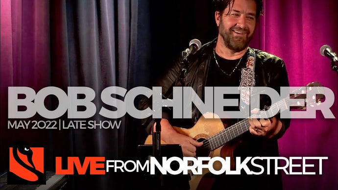 Bob Schneider | May 11, 2022 | Late Show