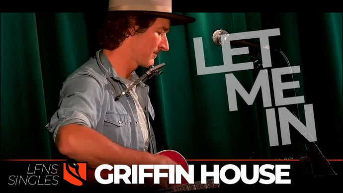 Let Me In | Griffin House