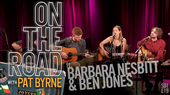 On the Road with Pat Byrne | Episode 19 ft. Barbara Nesbitt & Ben Jones