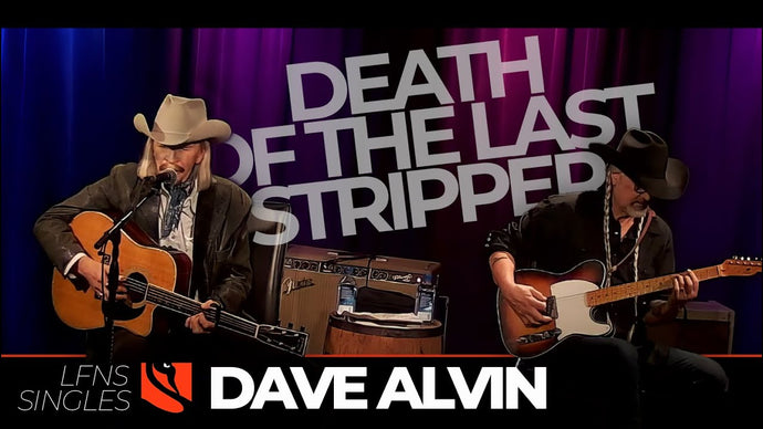 Death of the Last Stripper | Dave Alvin