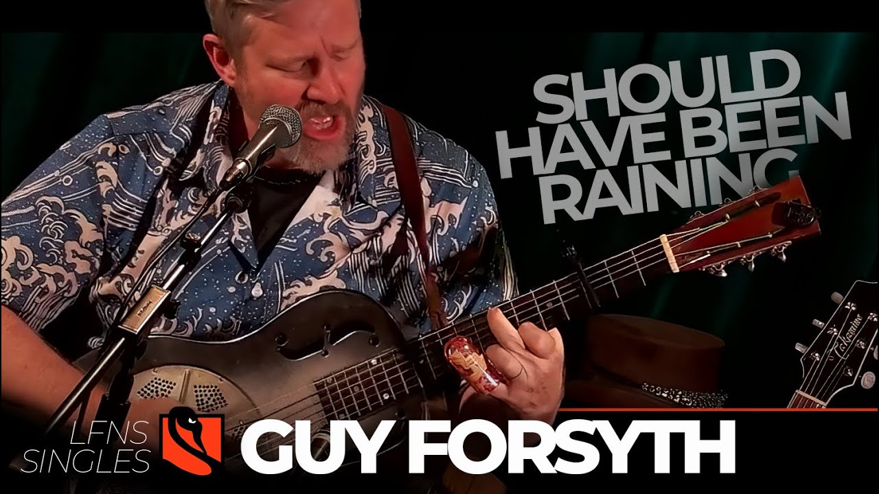 Should Have Been Raining | Guy Forsyth