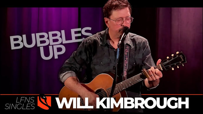 Bubbles Up | Will Kimbrough
