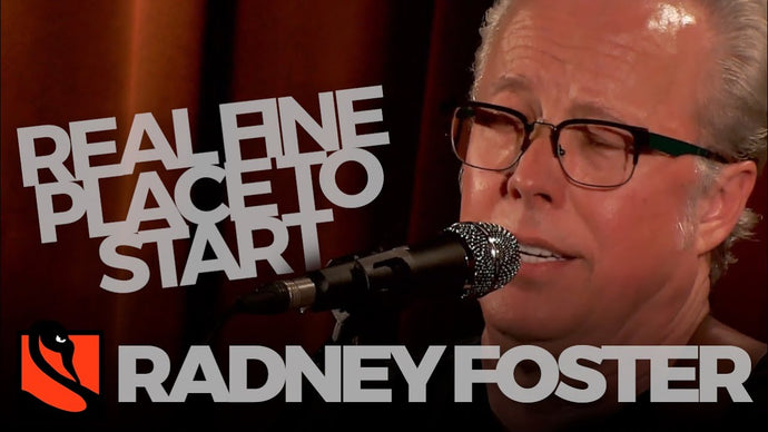 Real Fine Place to Start | Radney Foster