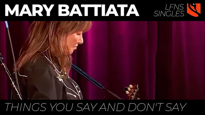 Things You Say and Don't Say | Mary Battiata & Little Pink