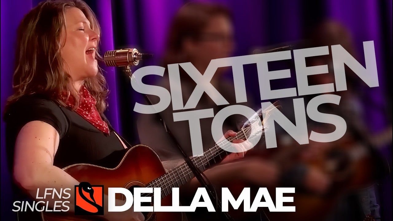 Sixteen Tons | Della Mae