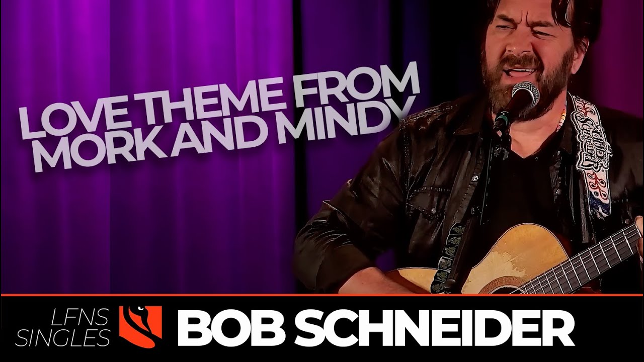 Love Theme from Mork and Mindy | Bob Schneider