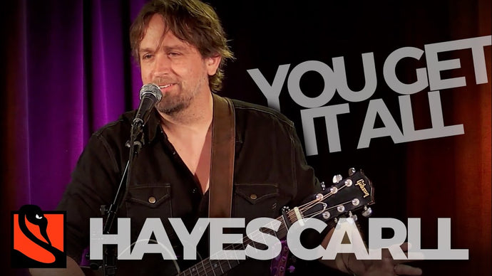 You Get It All | Hayes Carll