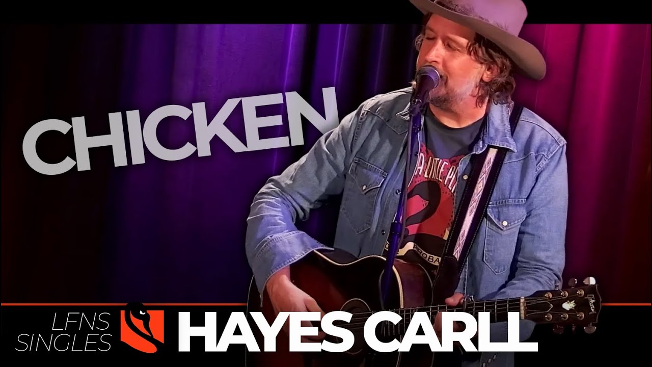 Chicken | Hayes Carll