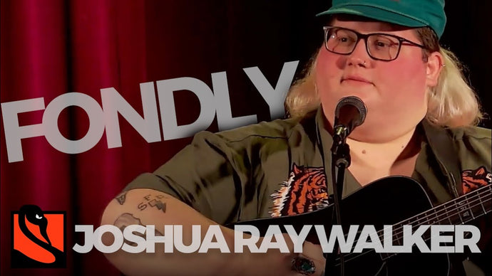 Fondly | Joshua Ray Walker