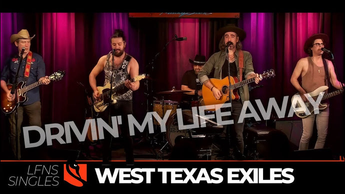 Drivin' My Life Away | The West Texas Exiles