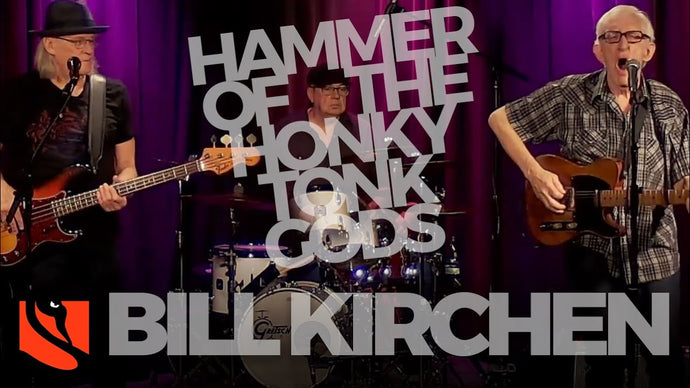 Hammer of the Honky Tonk Gods | Bill Kirchen