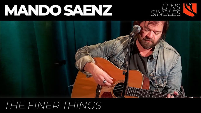 The Finer Things | Mando Saenz