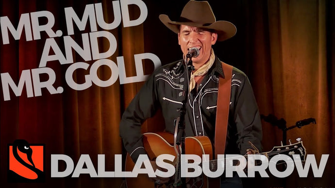 Mr. Mud and Mr. Gold | Dallas Burrow