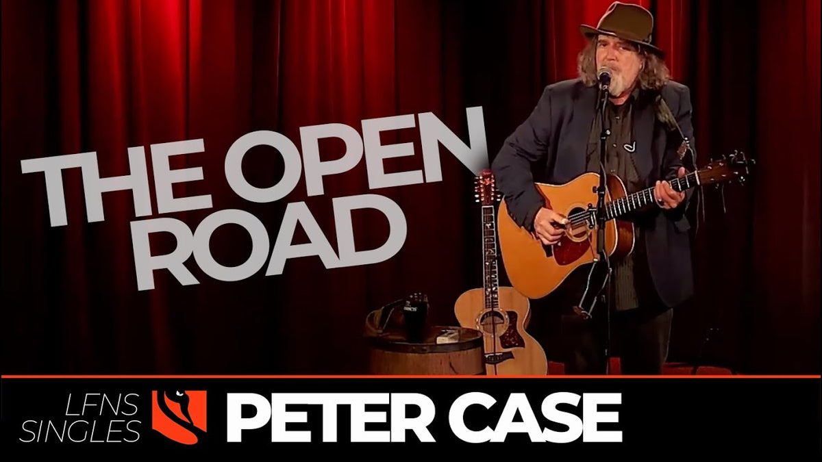 The Open Road | Peter Case – Live from Norfolk Street