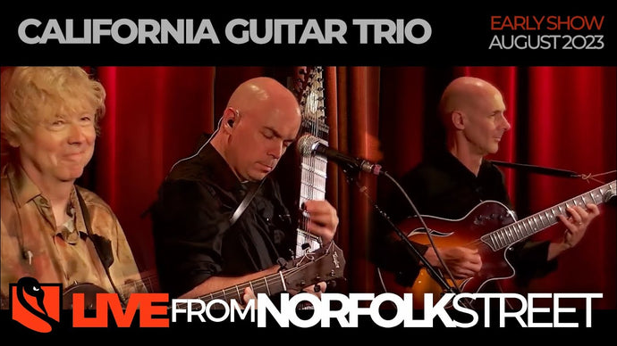 California Guitar Trio | August 24, 2023 | Early Show