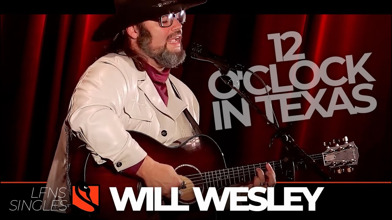 12 O'Clock in Texas | Will Wesley