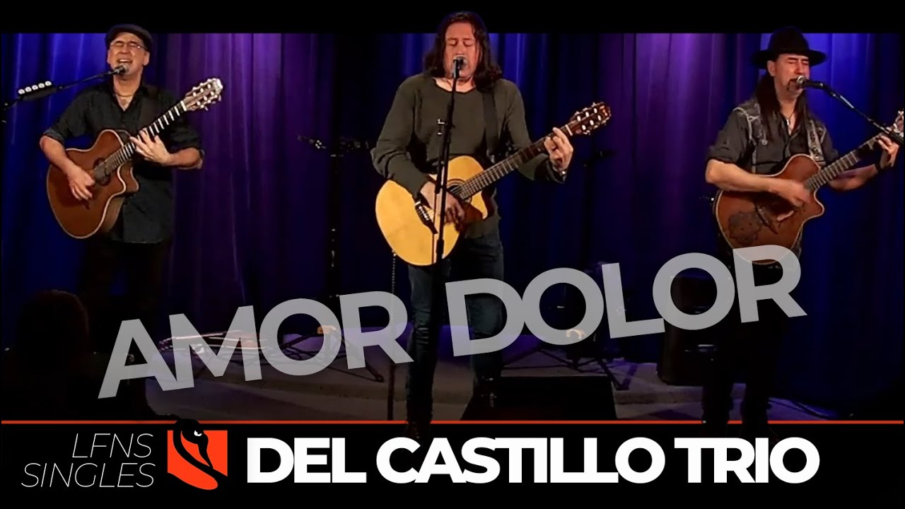 Amor Dolor | Del Castillo Trio