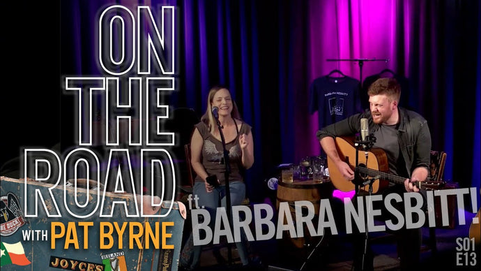 On the Road with Pat Byrne ft. Barbara Nesbitt | Episode 13