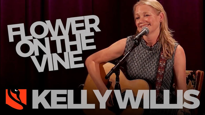 Flower on the Vine | Kelly Willis