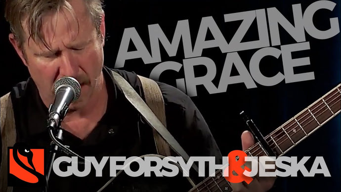 Amazing Grace | Guy Forsyth and Jeska