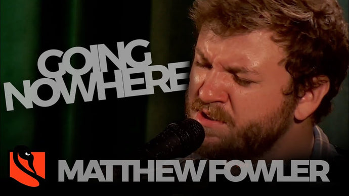 Going Nowhere | Matthew Fowler