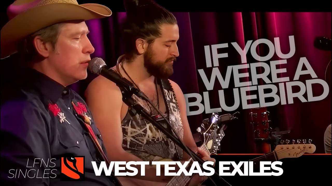 If You Were a Bluebird | West Texas Exiles