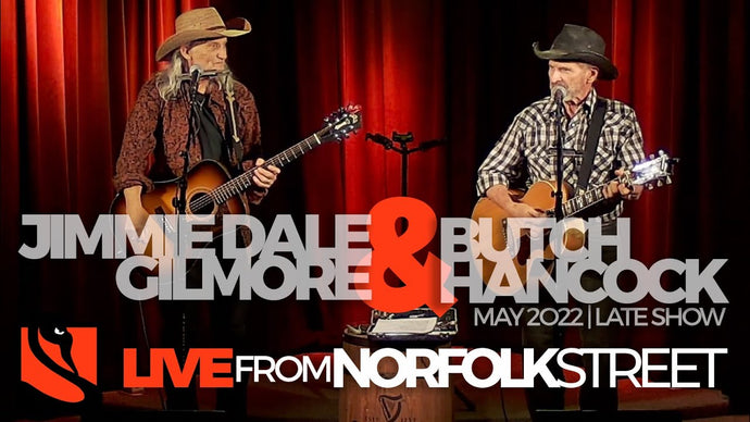 Butch Hancock & Jimmie Dale Gilmore | May 6, 2022 | Late Show
