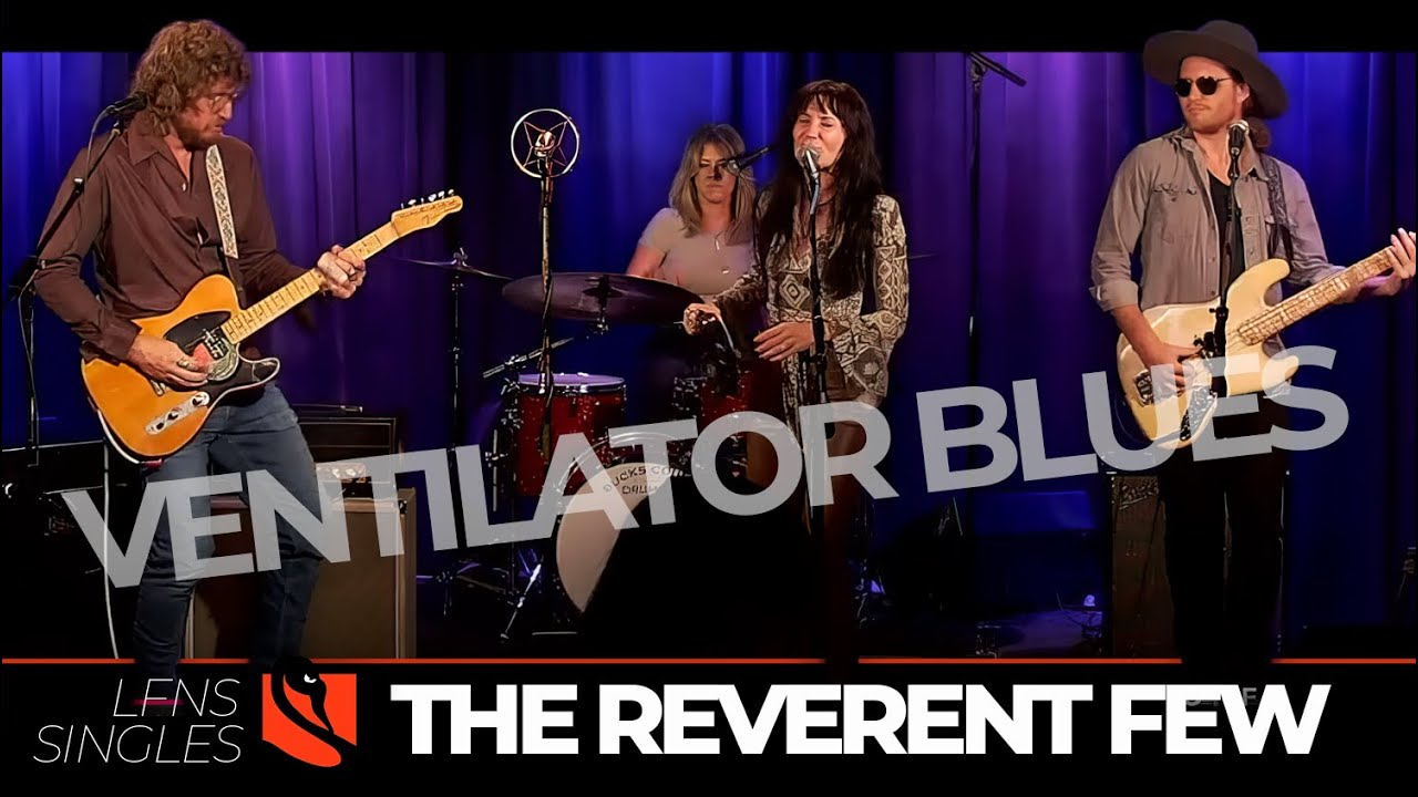 Ventilator Blues | The Reverent Few